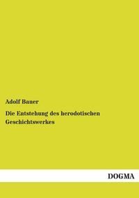Produktbild: Die Entstehung des herodotischen Geschichtswerkes