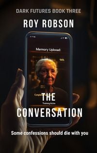 Produktbild: The Conversation (DARK FUTURES, #3)