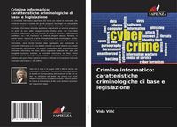 Produktbild: Crimine informatico: caratteristiche criminologiche di base e legislazione