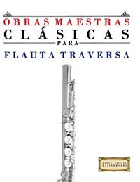 Produktbild: Obras Maestras Cl&aacute;sicas para Flauta Traversa