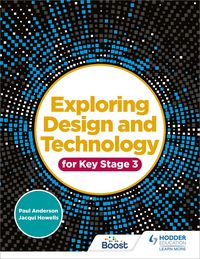 Produktbild: Anderson, P: Exploring Design and Technology for Key Stage 3