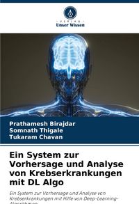 Produktbild: Ein System zur Vorhersage und Analyse von Krebserkrankungen mit DL Algo