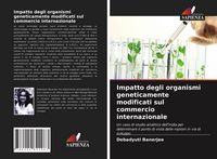 Produktbild: Impatto degli organismi geneticamente modificati sul commercio internazionale