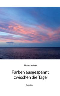 Produktbild: Farben ausgespannt zwischen die Tage