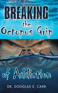 Produktbild: Breaking the Octopus Grip of Addiction