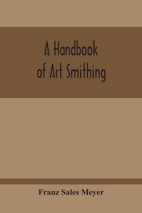 Produktbild: A Handbook Of Art Smithing
