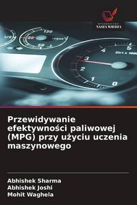 Produktbild: Przewidywanie efektywno&iquest;ci paliwowej (MPG) przy u&iquest;yciu uczenia maszynowego