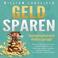 Produktbild: GELD SPAREN - Verm&ouml;gensaufbau durch effektive Spartipps!