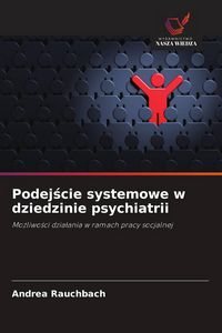 Produktbild: Podej&iquest;cie systemowe w dziedzinie psychiatrii