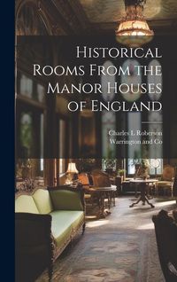 Produktbild: Historical Rooms From the Manor Houses of England