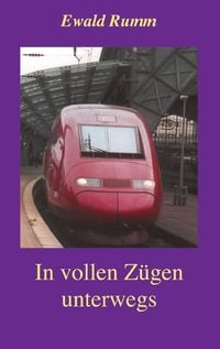 Produktbild: In vollen Z&uuml;gen unterwegs