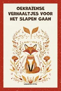 Produktbild: Oekra&iuml;ense verhaaltjes voor het slapen gaan: 18 tijdloze dierenfabels over goedheid, moed en wijsheid, voorleesboek vanaf 4 jaar