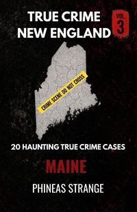 Produktbild: True Crime In New England - Maine