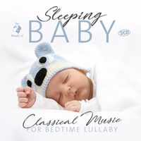 Bild vom Artikel Sleeping Baby Classical Music For Bedtime Lullaby vom Autor Various Artists