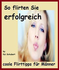 Produktbild: So flirten Sie erfolgreich