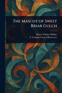 Produktbild: The Mascot of Sweet Briar Gulch