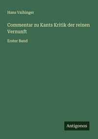 Produktbild: Commentar zu Kants Kritik der reinen Vernunft