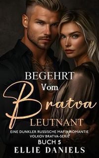 Produktbild: Begehrt vom Bratva Leutnant