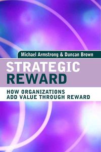 Produktbild: Strategic Reward: How Organizations Add Value Through Reward