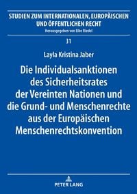 Produktbild: Die Individualsanktionen des Sicherheitsrates der Vereinten Nationen und die Grund- und Menschenrechte aus der Europ&auml;ischen Menschenrechtskonvention