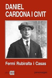 Produktbild: Daniel Cardona i Civit : 1890-1943 : una biograf&iacute;a pol&iacute;tica