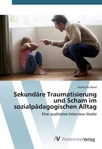 Produktbild: Sekund&auml;re Traumatisierung und Scham im sozialp&auml;dagogischen Alltag