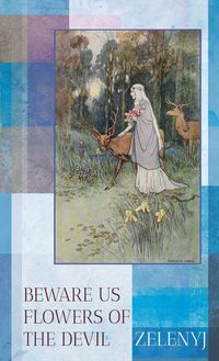 Produktbild: Beware Us Flowers of the Devil - 2nd Edition