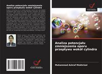 Produktbild: Analiza potencja&iquest;u zmniejszenia oporu przep&iquest;ywu wok&oacute;&iquest; cylindra