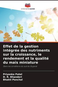 Produktbild: Effet de la gestion int&eacute;gr&eacute;e des nutriments sur la croissance, le rendement et la qualit&eacute; du ma&iuml;s miniature