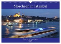 Produktbild: Moscheen in Istanbul. Rund um die Hagia Sophia (Wandkalender 2027 DIN A3 quer), CALVENDO Monatskalender