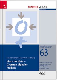 Produktbild: Hass im Netz &ndash; Grenzen digitaler Freiheit, Linzer Schriften zu Gender und Recht, Band 63