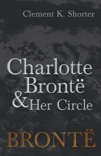 Produktbild: Charlotte Bront&Atilde;&laquo; and Her Circle