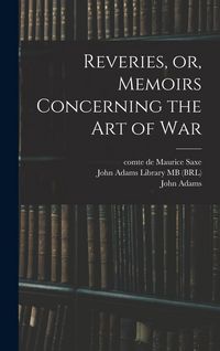 Produktbild: Reveries, or, Memoirs Concerning the art of War