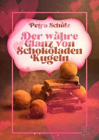 Produktbild: Der wahre Glanz von Schokoladenkugeln