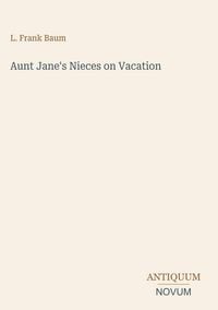 Produktbild: Aunt Jane's Nieces on Vacation