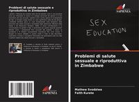 Produktbild: Problemi di salute sessuale e riproduttiva in Zimbabwe