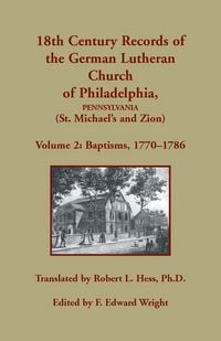 Produktbild: 18th Century Records of the German Lutheran Church of Philadelphia, Pennsylvania (St. Michael's and Zion), Volume 2