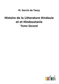 Produktbild: Histoire de la Litterature Hindouie et et Hindoustanie