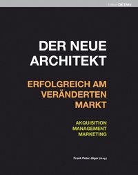 Produktbild: Der neue Architekt - Erfolgreich am ver&auml;nderten Markt