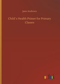 Produktbild: Child&acute;s Health Primer for Primary Classes