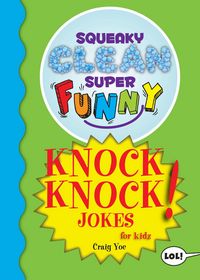 Produktbild: Squeaky Clean Super Funny Knock Knock Jokes for Kidz