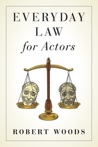 Bild vom Artikel Everyday Law for Actors vom Autor Robert Woods