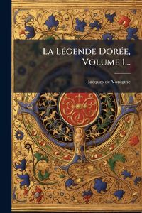 Produktbild: La L&Atilde;(c)gende Dor&Atilde;(c)e, Volume 1...