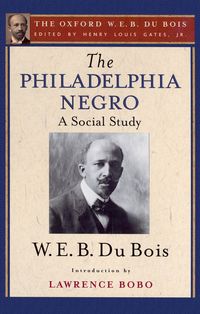 Produktbild: The Philadelphia Negro (The Oxford W. E. B. Du Bois)