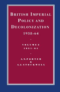 Produktbild: British Imperial Policy and Decolonization, 1938-64