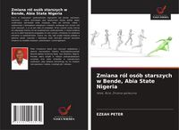 Produktbild: Zmiana r&oacute;l os&oacute;b starszych w Bende, Abia State Nigeria