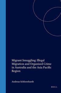 Produktbild: Migrant Smuggling: Illegal Migration and Organised Crime in Australia and the Asia Pacific Region