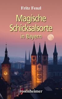 Produktbild: Magische Schicksalsorte in Bayern