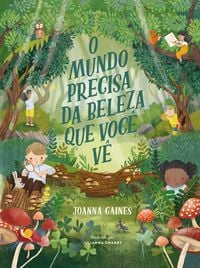 Produktbild: O mundo precisa da beleza que voc&ecirc; v&ecirc; - Uma aventura infantil sobre curiosidade e a diversidade da cria&ccedil;&atilde;o
