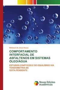 Produktbild: Comportamento Interfacial De Asfaltenos Em Sistemas &Oacute;leo/&aacute;gua